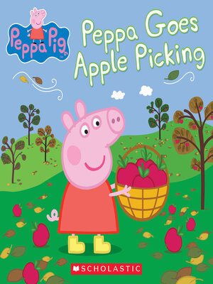 cover image of Peppa Goes Apple Picking